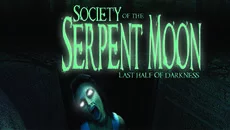 Last Half of Darkness: Society of the Serpent Moon - дата выхода для PC