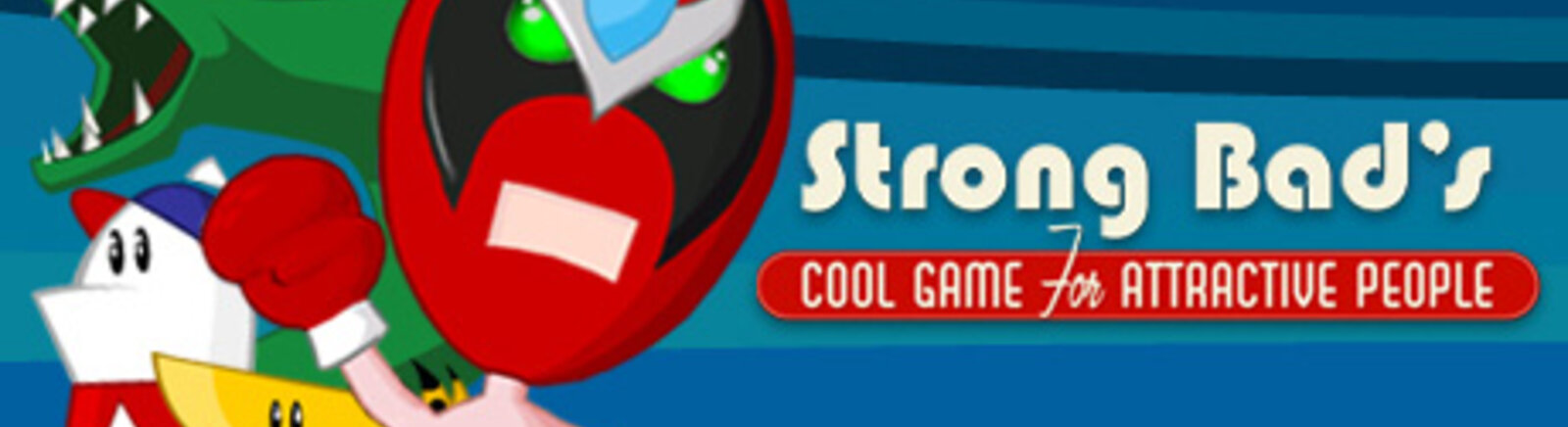 Со стронг аут. Strong Bad s cool game for attractive people Episode 1 Homestar Ruiner. Strong Bad's cool game for attractive people. Strong Bad.