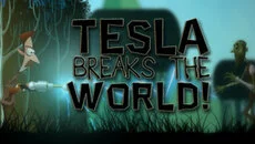 Tesla Breaks the World! - дата выхода для Linux