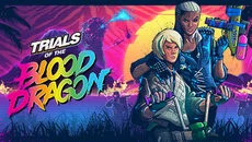 Trials of the Blood Dragon - дата выхода для Xbox One