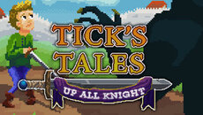 Tick's Tales: Up All Knight - дата выхода для Linux