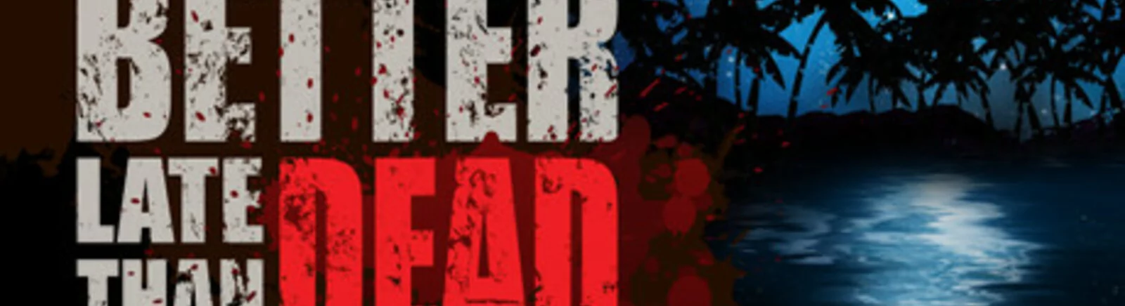 Better Late Than DEAD — Better Late Than DEAD: Трейнер/Trainer (+9) [0.13.1] {MrAntiFun} / Трейнеры / Читы